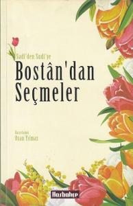 Bostan'dan Seçmeler Sadi'den Sudi'ye Bostan'dan Seçmeler Sadi'den Sudi'ye