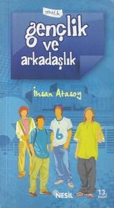 Gençlik ve Arkadaşlık Gençlik ve Arkadaşlık