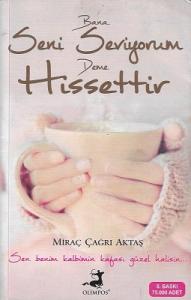 Bana Seni Seviyorum Deme Hissettir Bana Seni Seviyorum Deme Hissettir