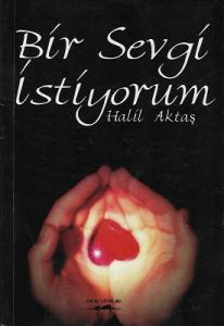 Bir Sevgi İstiyorum Bir Sevgi İstiyorum