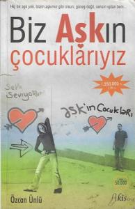 Biz Aşkın Çocuklarıyız Biz Aşkın Çocuklarıyız