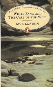 White Fang And The Call Of The Wild White Fang And The Call Of The Wild