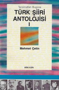 Tanzimattan Bugüne Türk Şiiri Antolojisi 1 Tanzimattan Bugüne Türk Şiiri Antolojisi 1