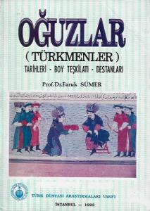 Oğuzlar (Türkmenler) Tarihleri - Boy Teşkilatı - Destanları Oğuzlar (Türkmenler) Tarihleri - Boy Teşkilatı - Destanları
