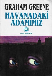 Havanadaki Adamımız - XX. Yüzyıl Klasikleri Havanadaki Adamımız - XX. Yüzyıl Klasikleri