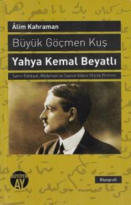 Büyük Göçmen Kuş: Yahya Kemal Beyatlı