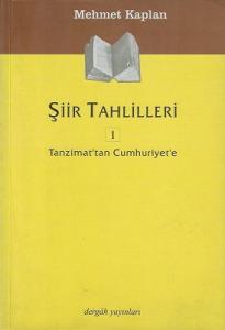 Şiir Tahlilleri1 Tanzimattan Cumhuriyet'e Şiir Tahlilleri1 Tanzimattan Cumhuriyet'e