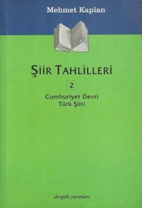 Şiir Tahlilleri 2 Cumhuriyet Devri Türk Şiiri Şiir Tahlilleri 2 Cumhuriyet Devri Türk Şiiri