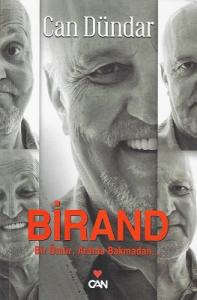 Birand - Bir Ömür, Ardına Bakmadan...