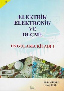 Elektrik Elektronik ve Ölçme Uygulama Kitabı 1
