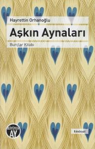 Aşkın Aynaları - Burçlar Kitabı