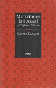 Muhyiddin İbn Arabi ve Düşünce Dünyası