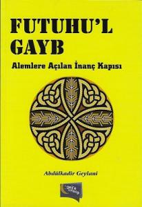 Futuhu'l Gayb Alemlere Açılan İnanç Kapısı - İkinci El Kitap Futuhu'l Gayb Alemlere Açılan İnanç Kapısı - İkinci El Kitap