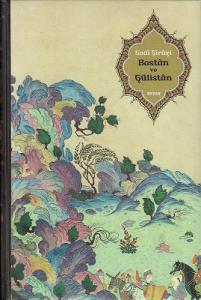 Bostan ve Gülistan - Ciltli Kitap Bostan ve Gülistan - Ciltli Kitap