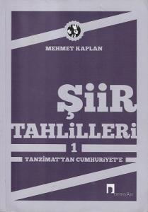 Şiir Tahlilleri 1 Tanzimattan Cumhuriyet'e Şiir Tahlilleri 1 Tanzimattan Cumhuriyet'e