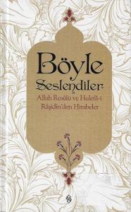 Böyle Seslendiler-Allah Resulu ve Hulefa-i Raşidin'den Hitabeler - Ciltli Kitap Böyle Seslendiler-Allah Resulu ve Hulefa-i Raşidin'den Hitabeler - Ciltli Kitap
