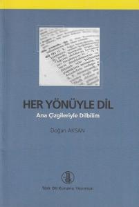 Her Yönüyle Dil (Ana Çizgileriyle Dilbilim)