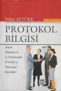 Protokol Bilgisi Sosyal Hayatta ve İş Ortamında Protokol ve Davranış Kuralları Protokol Bilgisi Sosyal Hayatta ve İş Ortamında Protokol ve Davranış Kuralları