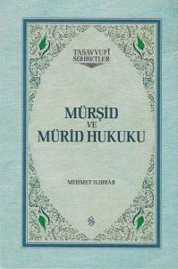 Mürşid ve Mürid Hukuku Tasavvufi Sohbeler - Ciltli Kitap Mürşid ve Mürid Hukuku Tasavvufi Sohbeler - Ciltli Kitap