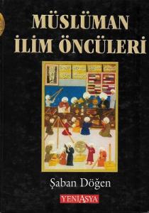 Müslüman İlim Öncüleri - Ciltli Kitap Müslüman İlim Öncüleri - Ciltli Kitap