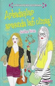 Arkadaşlar Arasında Lafı Olmaz! Arkadaşlar Arasında Lafı Olmaz!