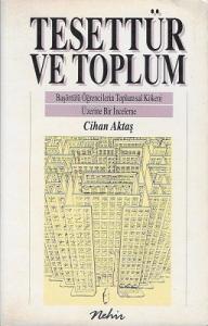 Tesettür ve Toplum Başörtülü Öğrencilerin Toplumsal Kökeni Üzerine Bir İnceleme