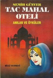 Tac Mahal Oteli Anılar ve Öyküler Tac Mahal Oteli Anılar ve Öyküler