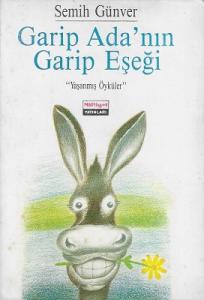 Garip Ada'nın Garip Eşeği Yaşanmış Öyküler Garip Ada'nın Garip Eşeği Yaşanmış Öyküler