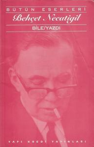 Bile / Yazdı Behçet Necatigil