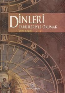 Dinleri Tarihleriyle Okumak Dinleri Tarihleriyle Okumak
