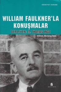 William Faulkner'la Konuşmalar William Faulkner'la Konuşmalar