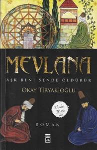 Mevlana (Aşk Beni Sende Öldürür) Mevlana (Aşk Beni Sende Öldürür)