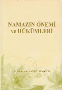Namazın Önemi ve Hükümleri Namazın Önemi ve Hükümleri