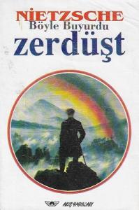 Böyle Buyurdu Zerdüşt Böyle Buyurdu Zerdüşt