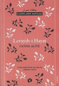 Levayih-i Hayat-Kadınların Hafızası Levayih-i Hayat-Kadınların Hafızası