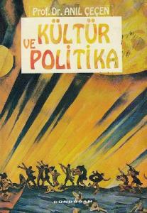 Kültür ve Politika Kültür ve Politika
