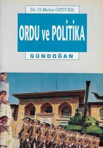 Ordu ve Politika Ordu ve Politika