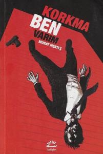 Korkma Ben Varım Korkma Ben Varım