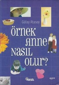 Örnek Anne Nasıl Olur? Örnek Anne Nasıl Olur?