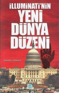 İlluminati'nin Yeni Dünya Düzeni İlluminati'nin Yeni Dünya Düzeni