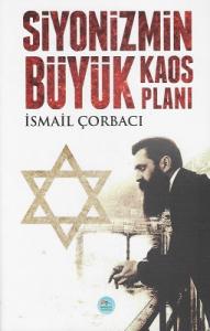 Siyonizmin Büyük Kaos Planı Siyonizmin Büyük Kaos Planı