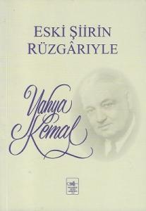 Eski Şiirin Rüzgarıyle Eski Şiirin Rüzgarıyle