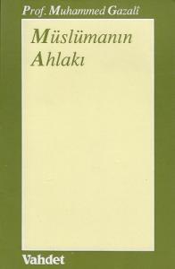 Müslümanın Ahlakı Müslümanın Ahlakı