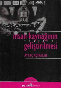 İnsan Kaynağının Yönetimi ve Geliştirilmesi İnsan Kaynağının Yönetimi ve Geliştirilmesi