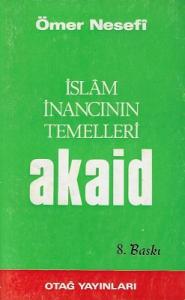 İslam İnancının Temelleri Akaid İslam İnancının Temelleri Akaid