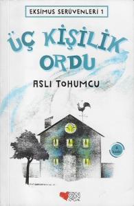 Üç Kişilik Ordu - Eksimus Serüvenleri 1 Üç Kişilik Ordu - Eksimus Serüvenleri 1