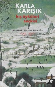 Karla Karışık Kış Öyküleri Seçkisi Karla Karışık Kış Öyküleri Seçkisi