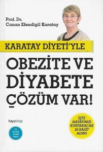 Karatay Diyeti'yle Obezite ve Diyabete Çözüm Var! (İşte Hayatınızı Kurtaracak 20 Basit Adım) Karatay Diyeti'yle Obezite ve Diyabete Çözüm Var! (İşte Hayatınızı Kurtaracak 20 Basit Adım)