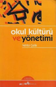 Okul Kültürü ve Yönetimi Okul Kültürü ve Yönetimi