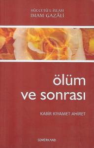 Ölüm ve Sonrası Kabir, Kıyamet, Ahiret Ölüm ve Sonrası Kabir, Kıyamet, Ahiret